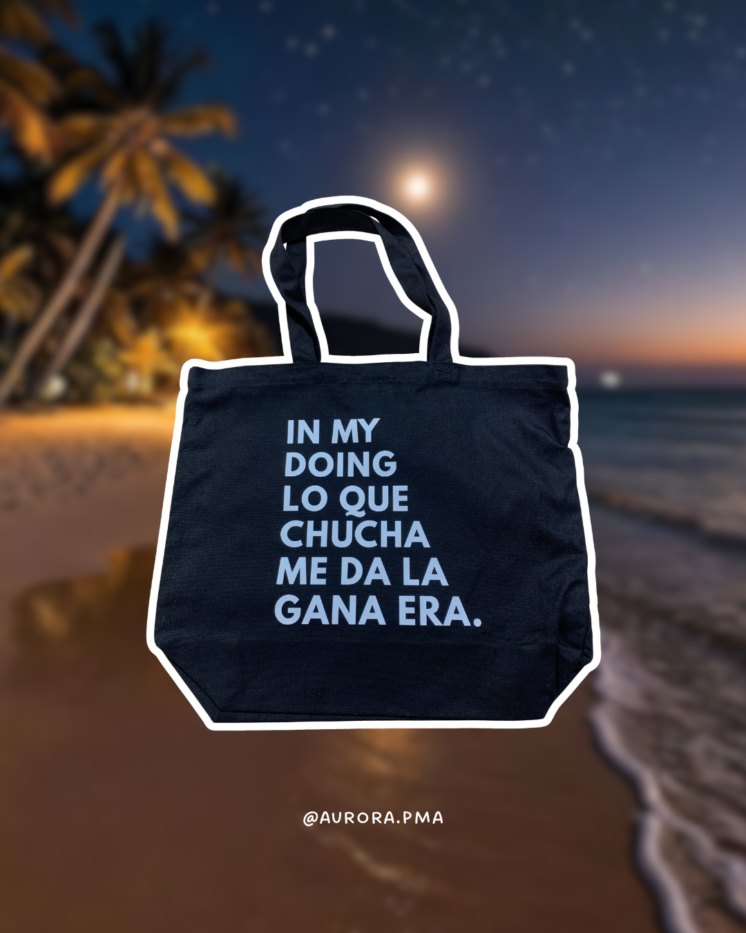 In my doing lo que chuch* me da la gana era [Tote bag]